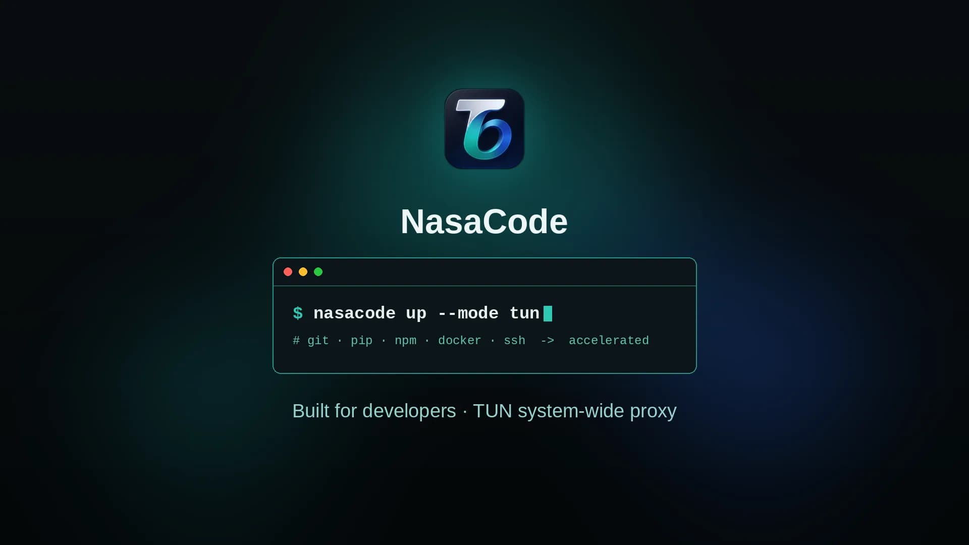 NasaCode — A VPN Built for Developers: TUN Global Proxy, git/pip/npm/docker Acceleration, Zero-Config Cursor & Claude Code - NasaCode